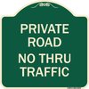 Signmission Private Road No Thru Traffic Heavy-Gauge Aluminum Architectural Sign, 18" x 18", G-1818-23242 A-DES-G-1818-23242